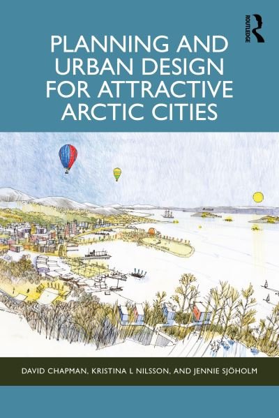 Cover for David Chapman · Planning and Urban Design for Attractive Arctic Cities (Inbunden Bok) (2024)