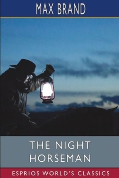 Cover for Inc. Blurb · The Night Horseman (Esprios Classics) (Pocketbok) (2024)