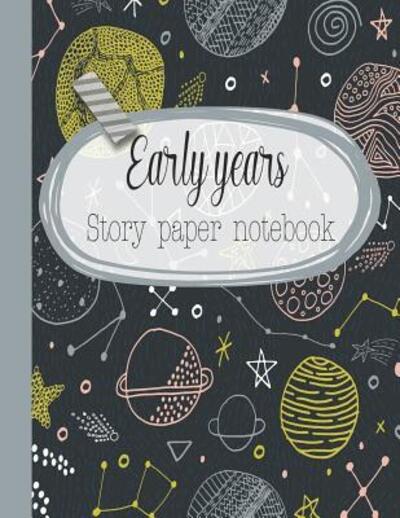 Early years story paper notebook - 365 School Days Journals & Planners - Books - Independently Published - 9781077667709 - July 2, 2019