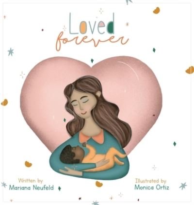 Cover for Mariana Neufeld · Loved Forever (Book) (2022)