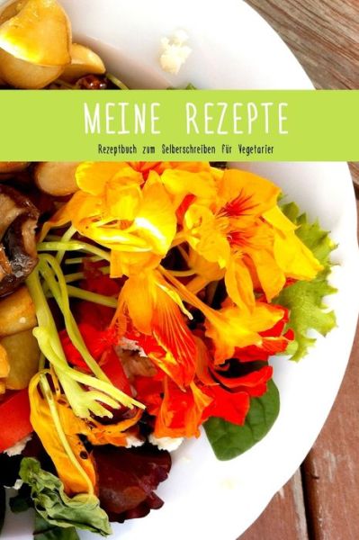 Cover for Leckerschmecker Rezepte · Meine Rezepte (Paperback Book) (2019)