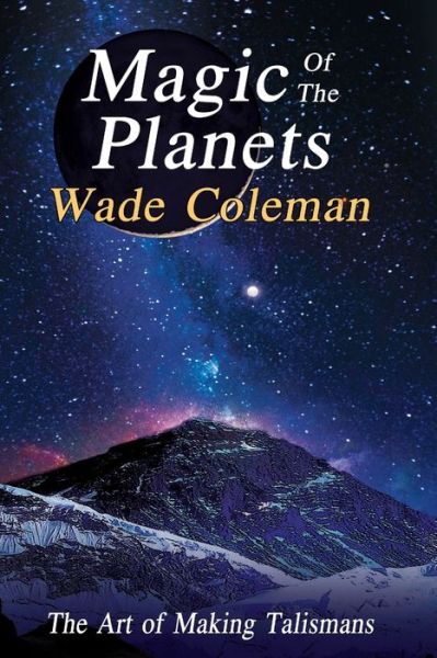 Cover for Wade Coleman · Magic of the Planets (Paperback Book) (2019)