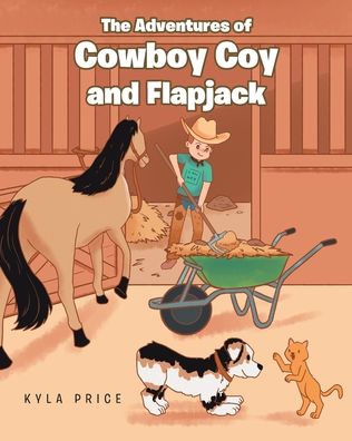 Cover for Kyla Price · The Adventures of Cowboy Coy and Flapjack (Paperback Book) (2022)