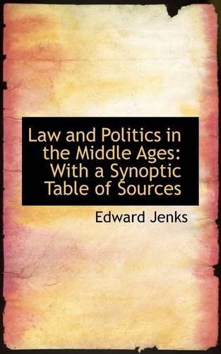 Cover for Edward Jenks · Law and Politics in the Middle Ages: with a Synoptic Table of Sources (Paperback Book) (2009)