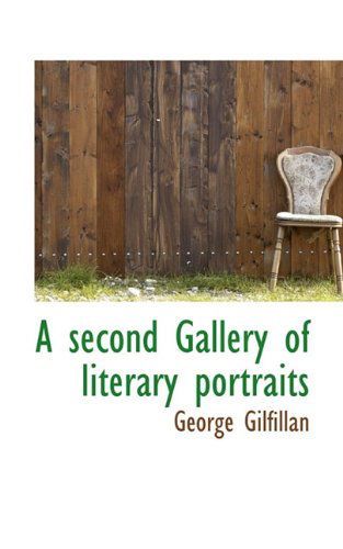 Cover for George Gilfillan · A Second Gallery of Literary Portraits (Paperback Book) (2009)