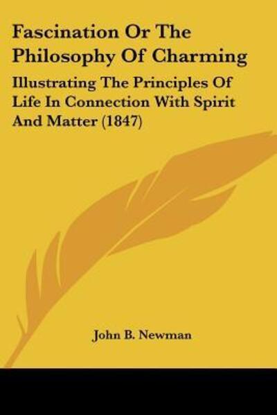 Cover for John B Newman · Fascination Or The Philosophy Of Charming (Paperback Book) (2009)