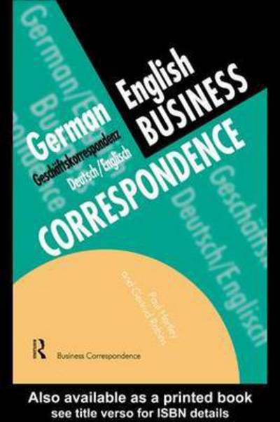 Cover for Hartley, Paul (University of Gloucestershire, UK) · German / English Business Correspondence: Geschaftskorrespondenz Deutsch / Englisch (Hardcover Book) (2016)