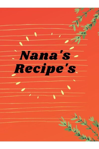 Cover for Berkshire Hall Epping Press · Nana's Recipe's (Paperback Book) (2021)