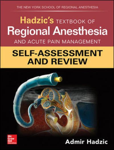 Cover for Admir Hadzic · Hadzic's Textbook of Regional Anesthesia and Acute Pain Management: Self-Assessment and Review (Taschenbuch) [Ed edition] (2019)