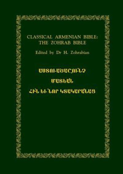 Cover for Ed. Dr H. Zohrabian · Classical Armenian Bible: the Zohrab Bible (Paperback Book) (2019)