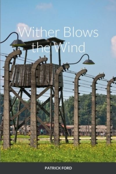 Cover for Patrick Ford · Wither Blows the Wind (Book) (2016)