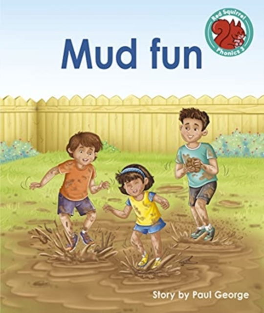 Cover for Paul George · Mud fun - Red Squirrel Phonics Level 3 (Paperback Book) (2021)