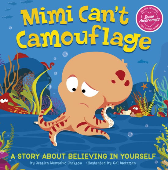 Mimi Can't Camouflage: A Story About Believing In Yourself - My Spectacular Self - Jessica Montalvo Jackson - Książki - Capstone Global Library Ltd - 9781398245709 - 16 marca 2023