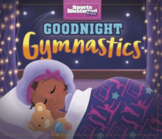 Marx, Mandy R. (Digital Editor) · Goodnight Gymnastics - Sports Illustrated Kids Bedtime Books (Paperback Book) (2024)