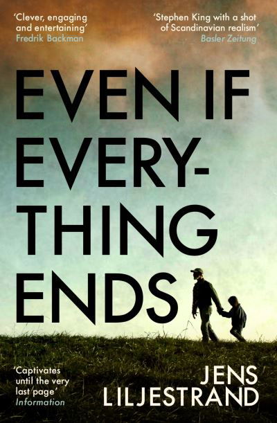 Cover for Jens Liljestrand · Even If Everything Ends (Pocketbok) (2024)