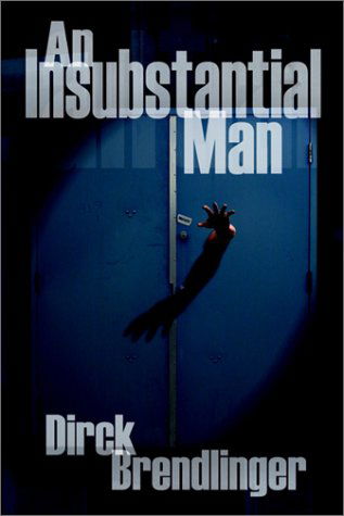 Cover for Dirck Brendlinger · An Insubstantial Man (Paperback Book) (2003)