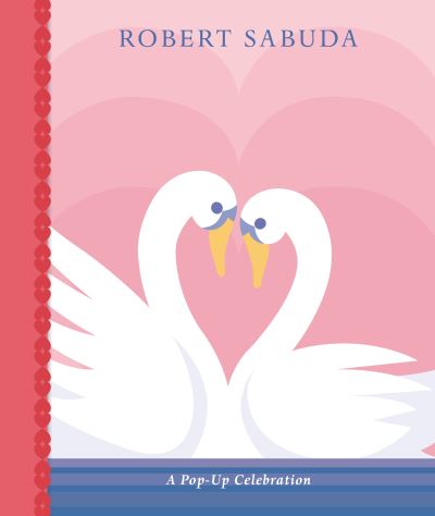 Cover for Robert Sabuda · Love: A Pop-up Celebration (Inbunden Bok) (2021)