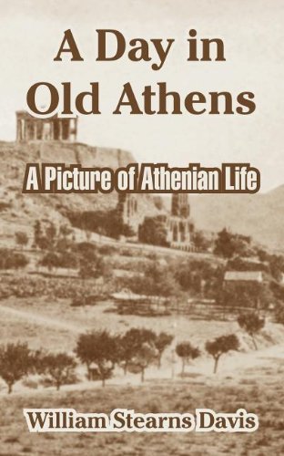 Cover for William Stearns Davis · A Day in Old Athens: A Picture of Athenian Life (Paperback Book) (2004)