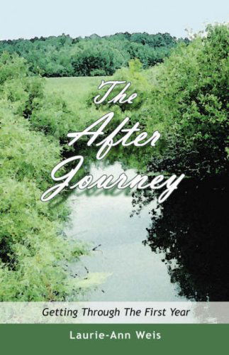 Cover for Laurie-ann Weis · The After Journey: Getting Through the First Year (Paperback Book) (2005)