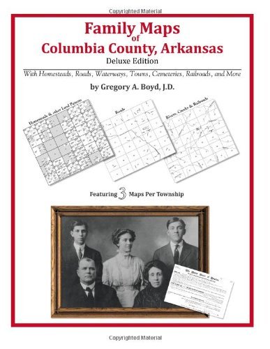 Cover for Gregory a Boyd J.d. · Family Maps of Columbia County, Arkansas (Paperback Book) (2010)
