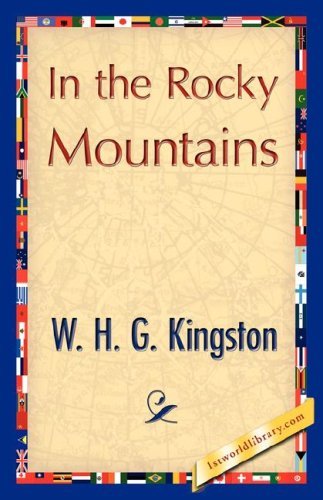 Cover for W. H. G. Kingston · In the Rocky Mountains (Paperback Book) (2007)