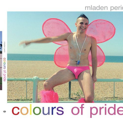 Colours of Pride - Mladen Peric - Bücher - AuthorHouse - 9781425949709 - 8. Januar 2007