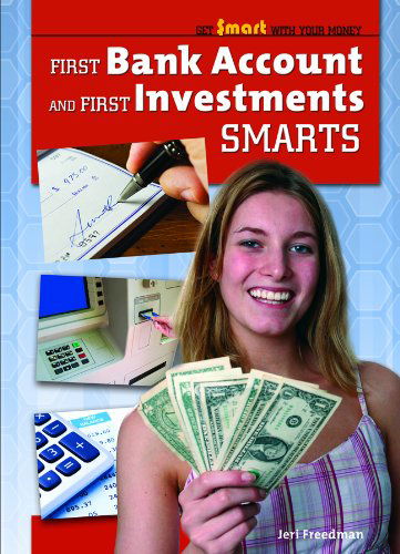 Cover for Jeri Freedman · First Bank Account and First Investments Smarts (Get Smart with Your Money) (Hardcover Book) (2009)