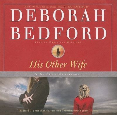 His Other Wife - Deborah Bedford - Muzyka - Blackstone Audiobooks - 9781441776709 - 22 lutego 2011