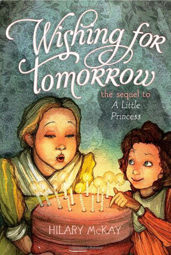 Cover for Hilary Mckay · Wishing for Tomorrow: the Sequel to a Little Princess (Paperback Book) [Reprint edition] (2011)