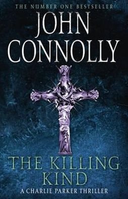 Cover for John Connolly · The Killing Kind: Private Investigator Charlie Parker takes on evil in the third book in the globally bestselling series - Charlie Parker Thriller (Paperback Book) (2002)