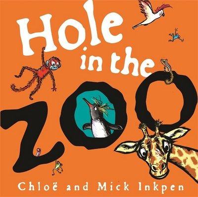 Cover for Mick Inkpen · Hole in the Zoo (Hardcover Book) (2017)