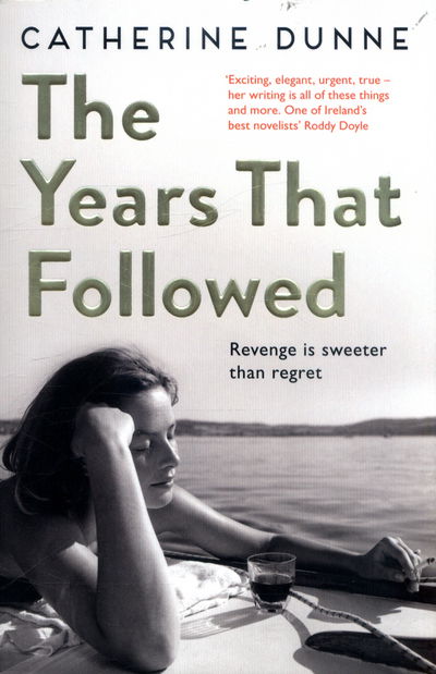 Cover for Catherine Dunne · The Years That Followed (Paperback Book) [Main Market Ed. edition] (2017)