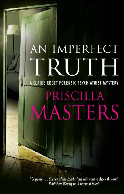 Cover for Priscilla Masters · An Imperfect Truth - A Claire Roget Forensic Psychiatrist Mystery (Pocketbok) [Main edition] (2024)
