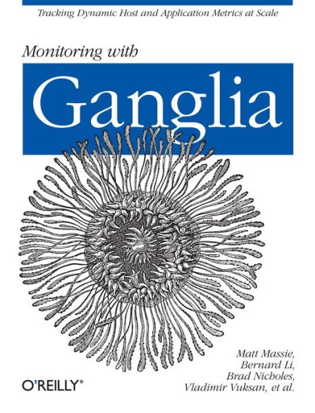 Monitoring with Ganglia - Matt Massie - Books - O'Reilly Media - 9781449329709 - December 25, 2012