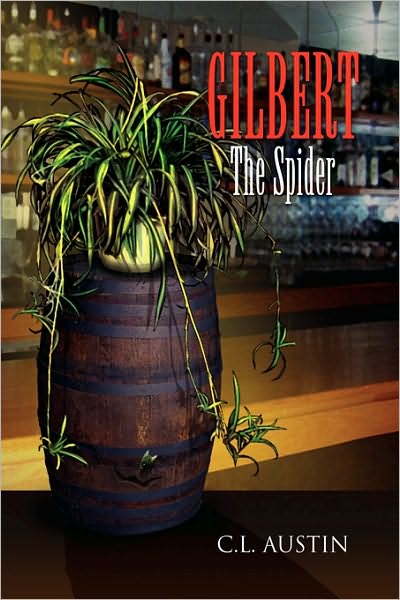 Cover for C L Austin · Gilbert the Spider (Pocketbok) (2010)