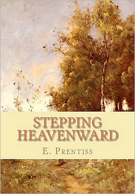 Cover for E Prentiss · Stepping Heavenward (Paperback Book) (2010)