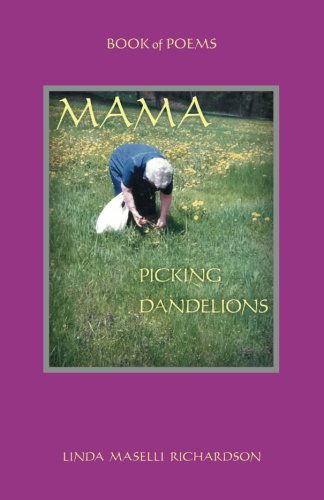 Cover for Linda Maselli Richardson · Mama Picking Dandelions (Paperback Book) (2014)