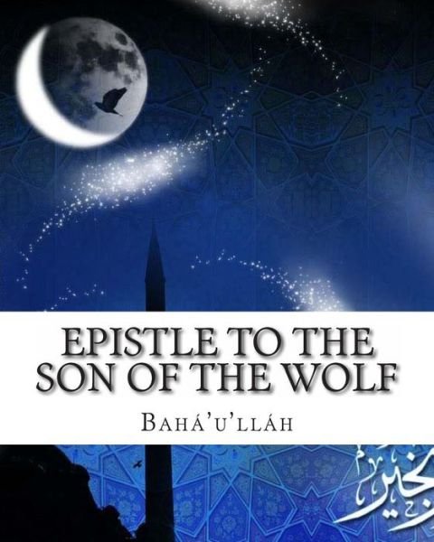 Cover for Bahá'u'lláh · Epistle to the Son of the Wolf (Paperback Book) (2011)