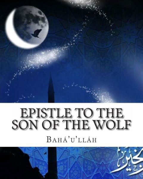 Cover for Bahá'u'lláh · Epistle to the Son of the Wolf (Taschenbuch) (2011)