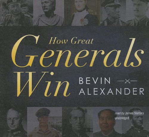 Cover for Bevin Alexander · How Great Generals Win (Audiobook (CD)) [Library, Unabridged Library edition] (2012)