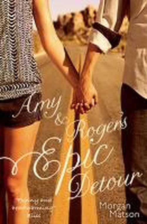 Amy & Roger's Epic Detour - Morgan Matson - Libros - Simon & Schuster Ltd - 9781471124709 - 14 de agosto de 2014