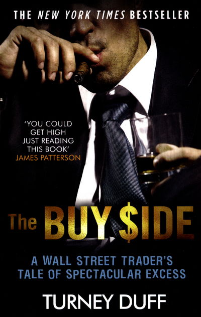 Cover for Turney Duff · The Buy Side: A Wall Street Trader's Tale of Spectacular Excess (Paperback Book) (2017)