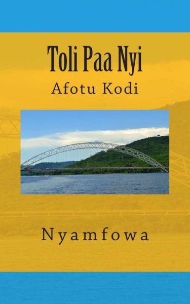 Cover for Afia Obinim · Toli Paa Nyi: Afotu Kodi (Pocketbok) (2012)