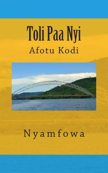 Cover for Afia Obinim · Toli Paa Nyi: Afotu Kodi (Paperback Bog) (2012)