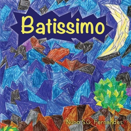 Cover for Nuno S G Fernandes · Batissimo (Paperback Book) (2013)