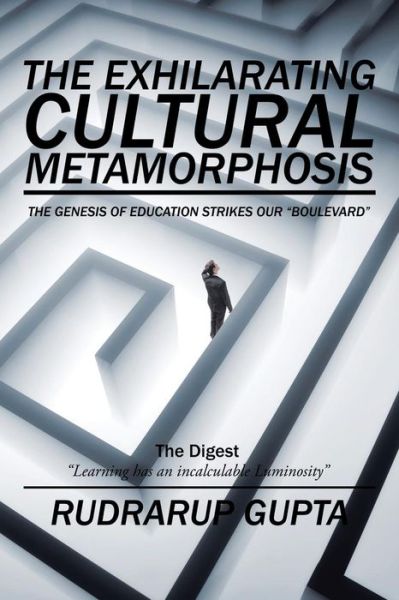 Cover for Rudrarup Gupta · The Exhilarating Cultural Metamorphosis (Paperback Book) (2016)