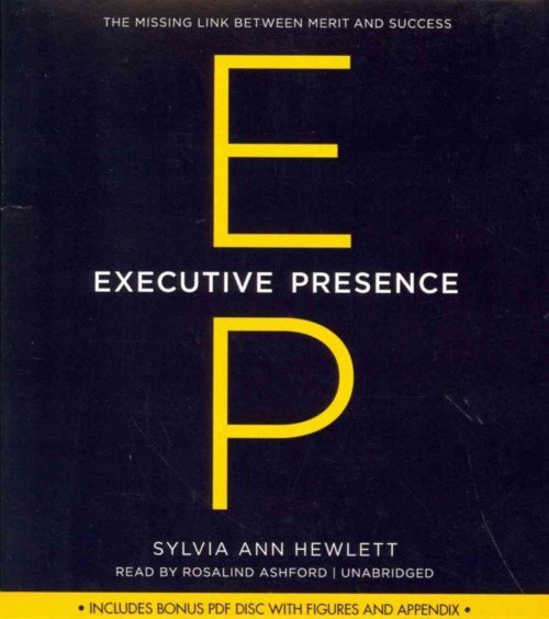 Cover for Sylvia Ann Hewlett · Executive Presence: the Missing Link Between Merit and Success [with Cdrom] (CD) (2014)