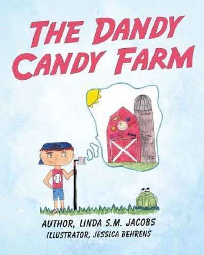Cover for Linda S M Jacobs · The Dandy Candy Farm (Paperback Book) (2015)