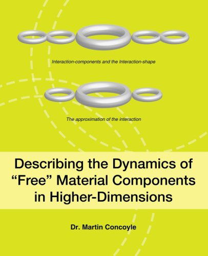 Cover for Dr. Martin Concoyle · Describing the Dynamics of &quot;Free&quot; Material Components in Higher-dimensions (Paperback Book) (2014)