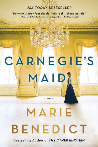 Cover for Marie Benedict · Carnegie's Maid: A Novel (Paperback Book) (2018)